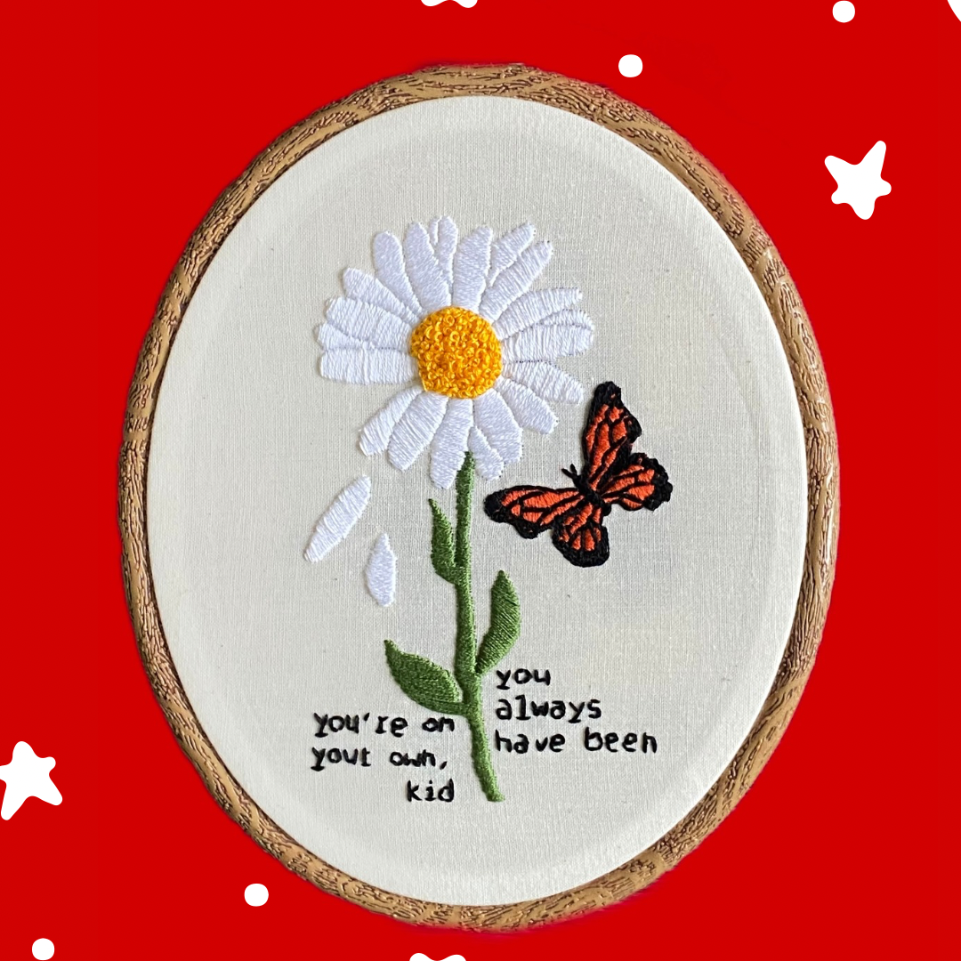 On Your Own Floral T.S. Embroidery Hoop Art - Handmade Wall Decor